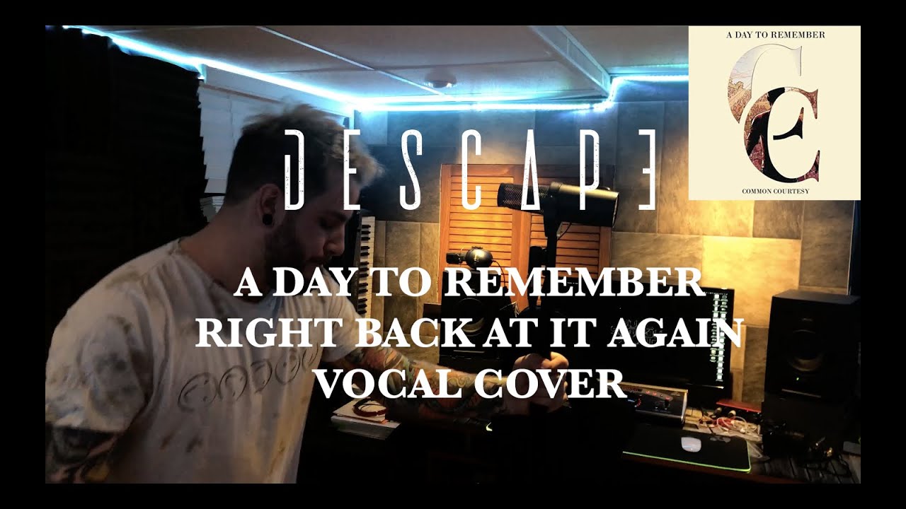 A DAY TO REMEMBER - Right Back At It Again [Vocal cover by Dom from ...