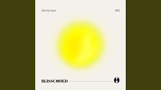 Om So Hum (Blisscoded)