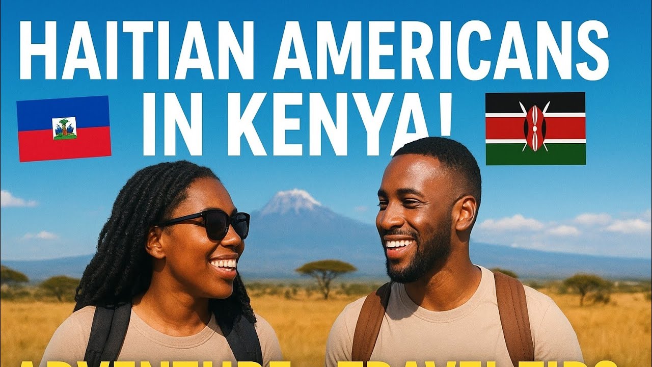 Black Haitian Americans in Kenya 🇰🇪 | One-on-One Adventure Talk + Travel Tips for Africa 2025