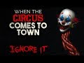 "When The Circus Comes To Town, Ignore It" Creepypasta