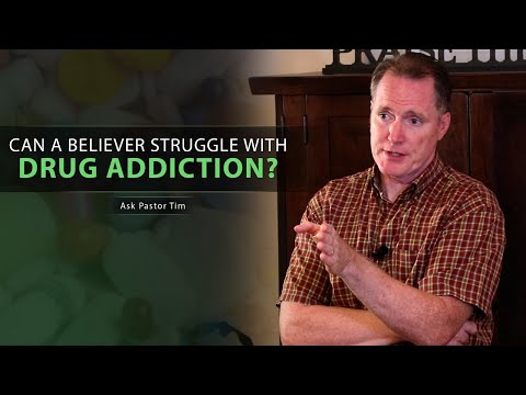 Can A Believer Struggle With Drug Addiction? - Ask Pastor Tim