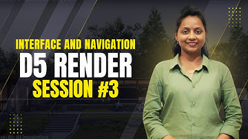 D5 Render Interface and Navigation Tutorial | D5 Render Series Session 3 for Beginners