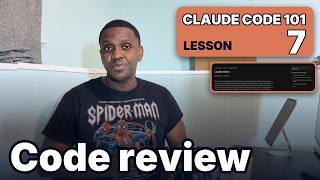 Claude Code 101 : Code review   Lesson 7