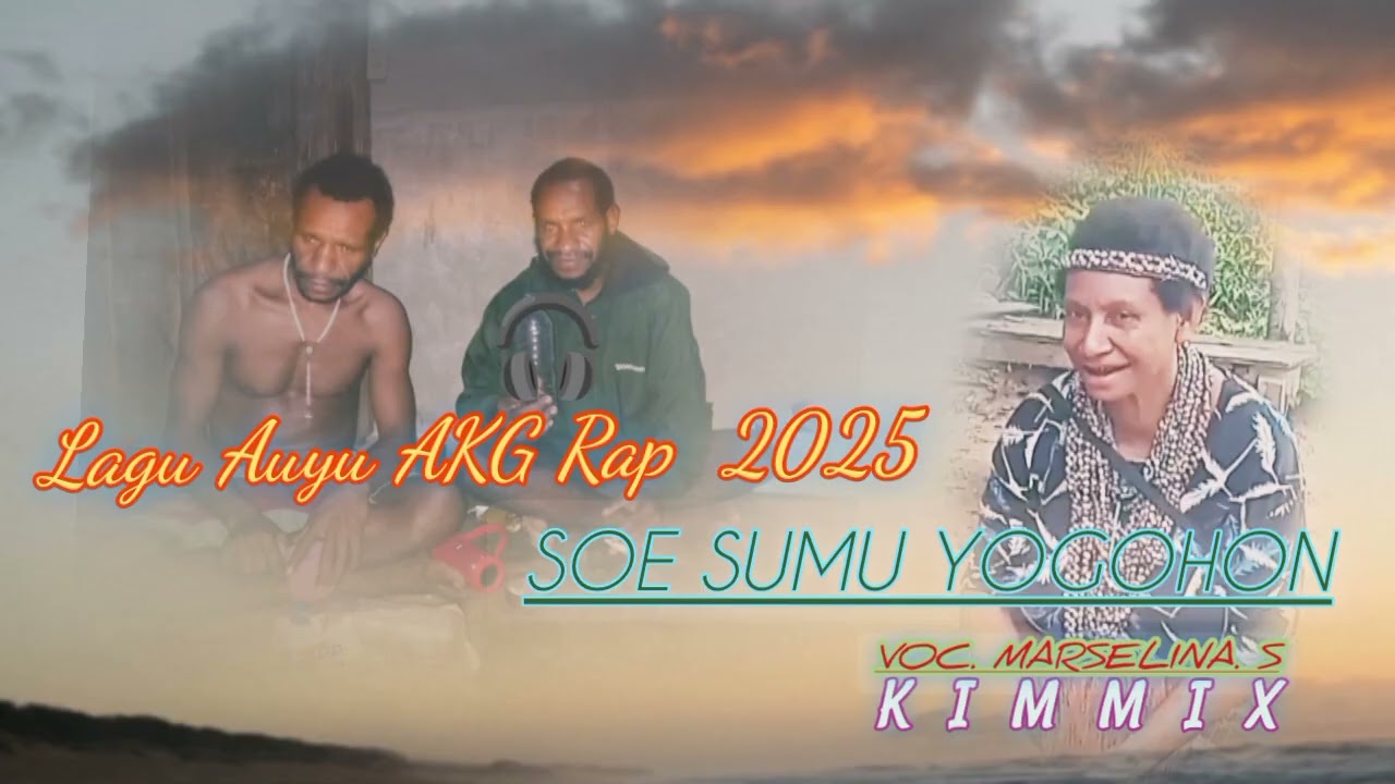 Lagu Auyu _Soe Sumu Yogohon_Akg Rap Kimmix 🌴