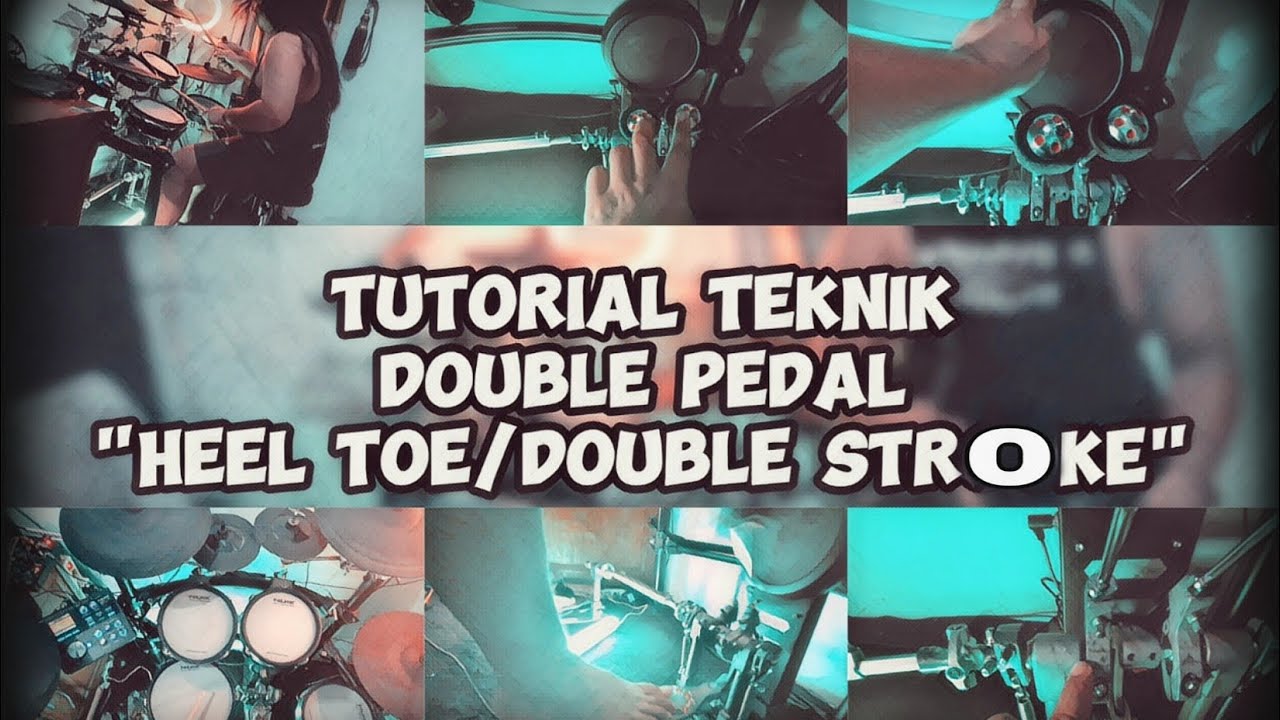 Tutorial Teknik Double pedal HEELTOE/DOUBLE STROKE Lengkap