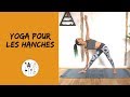 Flow pour les hanches  yoga fire by jo