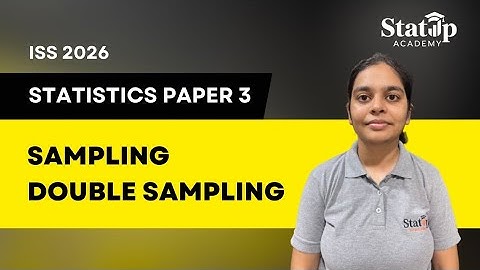 Double Sampling l Sampling l Part 1 l Statistics Paper 3 l ISS 2026