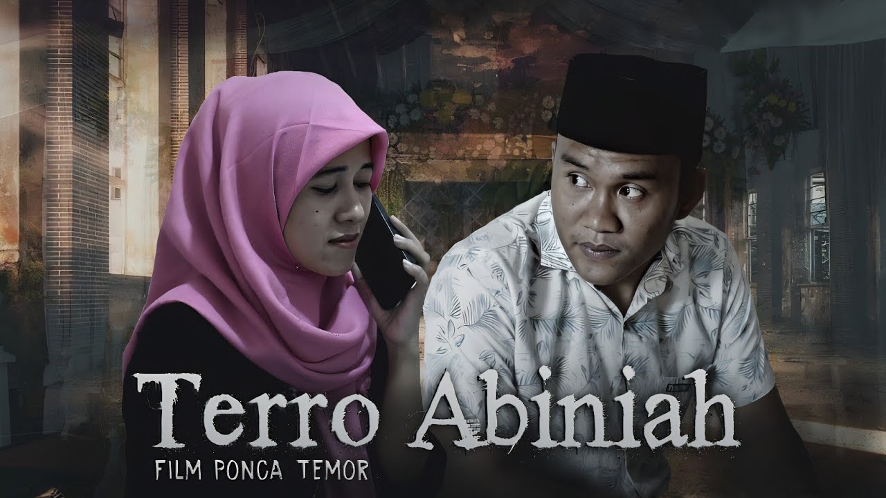 FILM PENDEK - TERRO ABINIAH (Ponca Temor)