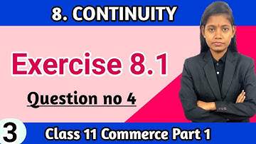 Class 11 math exercise 8.1 question 4 | chapter 8 continuity commerce part 1 maharashtra board