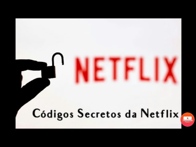 Códigos da Netflix: como destravar todos os conteúdos da plataforma?