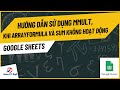Sử dụng MMULT, khi ArrayFormula và SUM không hoạt động | GGSheets21 | SmartITSoft