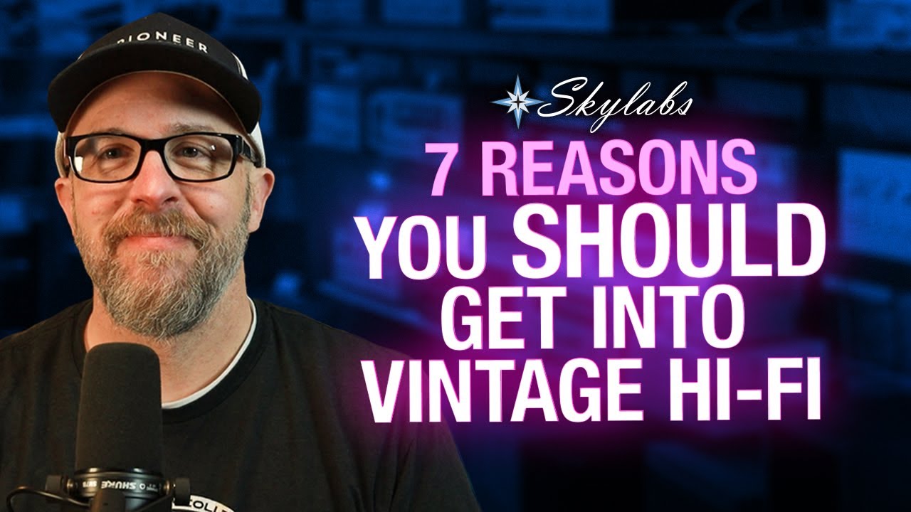 7 Reasons You SHOULD Get Into Vintage HiFi Stereo Equiptment!