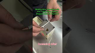 Binding Wire Harnesses with PVC Tubes Using Special-Shaped Cable Tie Machines#factory #machine