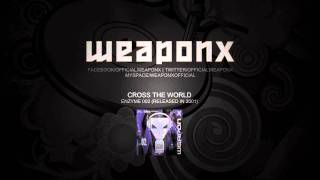 Weapon X - Cross the world (Enzyme 02 Preview)