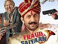 Fraud Saiyyan Full Movie Full Hd 700p