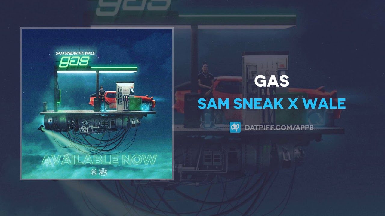 Sam Sneak x Wale "GAS" (OFFICIAL AUDIO) YouTube