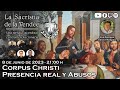 Corpus christi presencia real y abusos  la sacrista de la vende 08062023