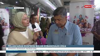 19 MEI 2024 - BERITA TGH HARI - PELANCARAN EKSPRESI BULAN KEBANGSAAN 2024: SEMARAK SEMANGAT PATRIOT