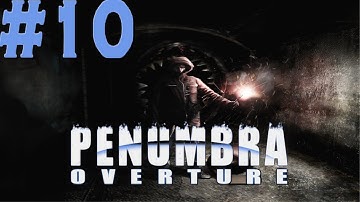 Penumbra: Overture - Part 10 - Chapter 2: A Voice in the Dark - Feeding the Beast 2/2