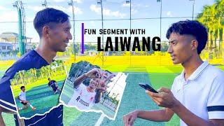 WARMUP & FUN SEGMENT WITH LAIWANG