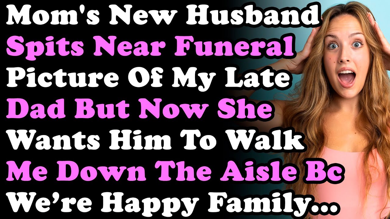 Новый муж мамы плюнул возле похоронной фотографии моего отца, но теперь она хочет, чтобы он прово...