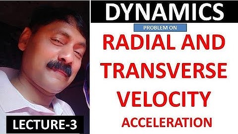 DYNAMICS | RADIAL AND TRANSVERSE VELOCITY ACCELERATION class-3 | B.Sc. 2ND YEAR