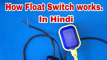 How Float switch works || Installation of float switch || Inside float switch || HINDI ||