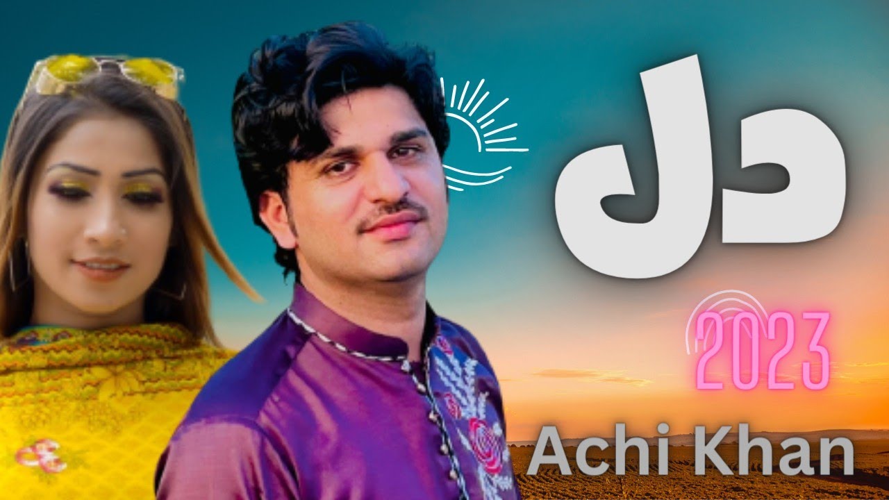 Sari Dil Di Gal Hy | Achi Khan | New video Song 2023