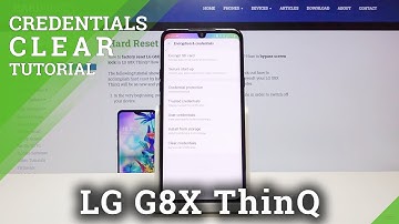 How to Delate All Licenses in LG G8X ThinQ – Clear Credentials