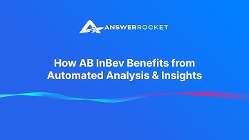 How AB InBev Benefits from Automated Analysis & Insights