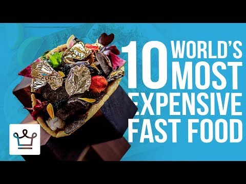 Top 10 Most Expensive Fast Food In  The World