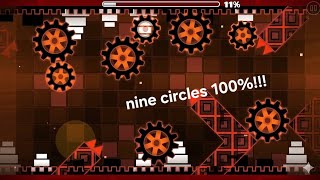 Nine Circles 100%!! (Geometry Dash)