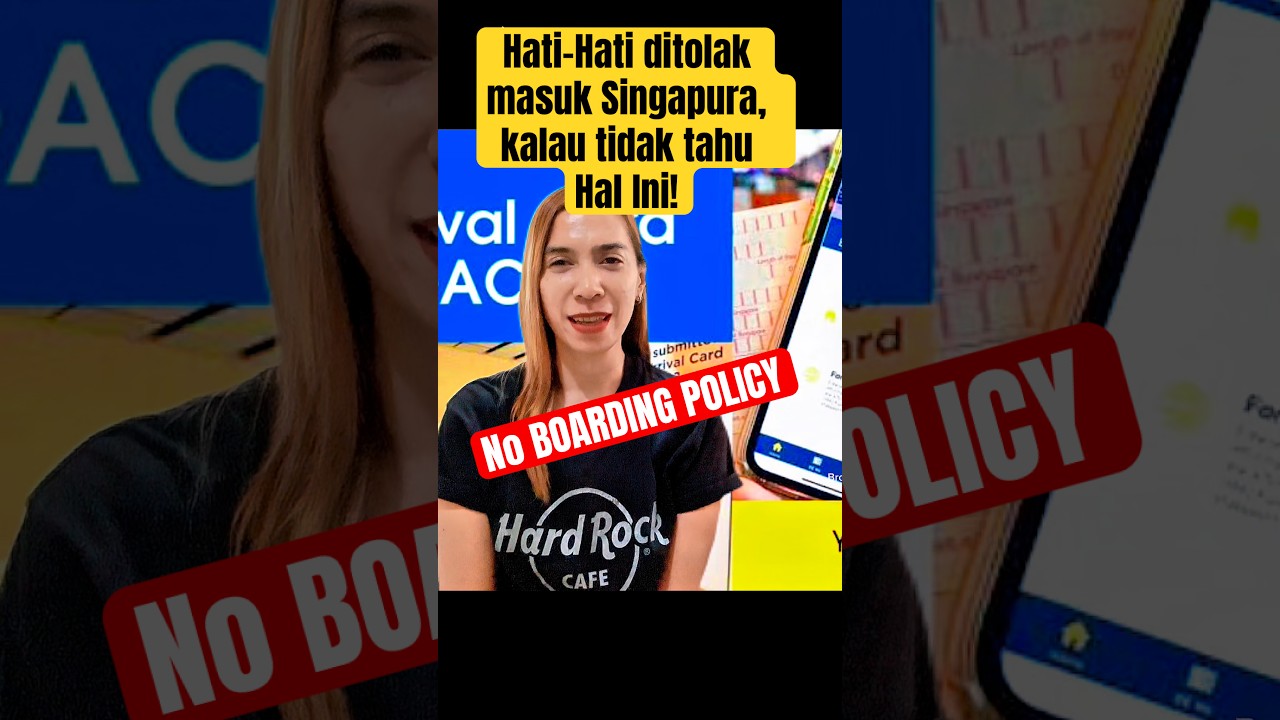 NO BOARDING POLICY ! Hati2 ditolak ke Singapura 2026|Syarat terbaru masuk Singapura 🇸🇬 