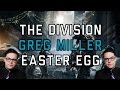 The Division - Greg Miller Easter Egg