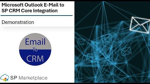 SP CRM Core Addon -  Microsoft Outlook E-Mail to CRM  Integration
