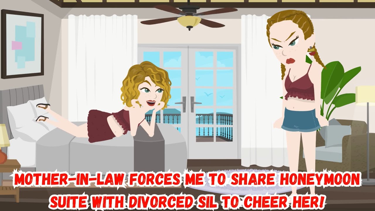 MotherInLaw Forces Me To Share Honeymoon Suite With Divorced SIL To