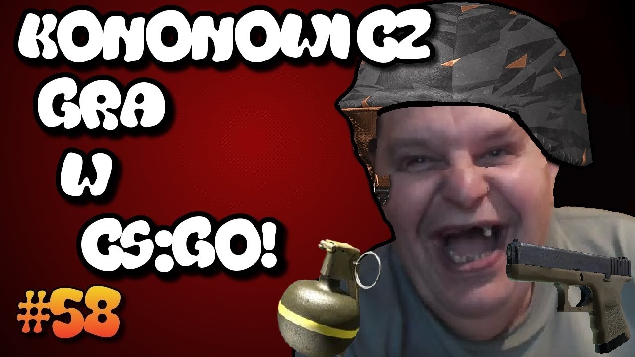 KONONOWICZ GRA W CS:GO?! - TROLL #58 - YouTube