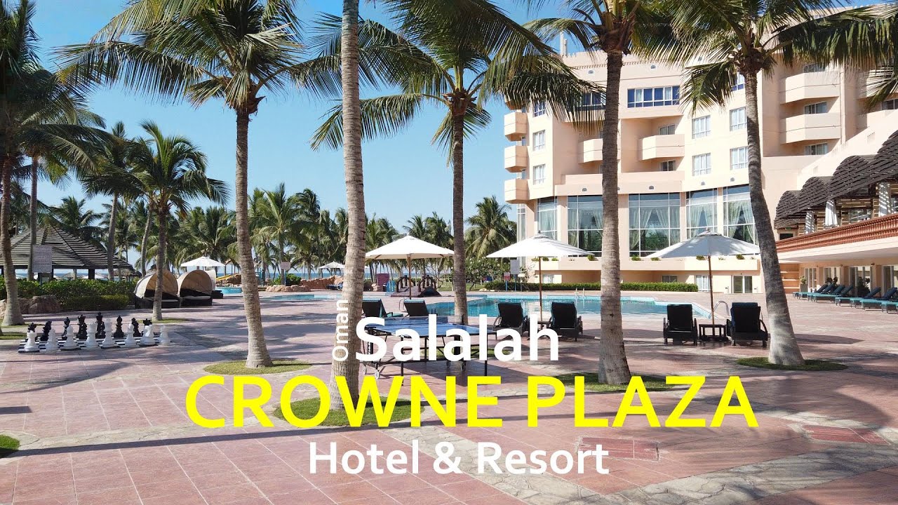 Oman, Salalah - Crowne Plaza Hotel and Resort (2021) 🇴🇲 - YouTube