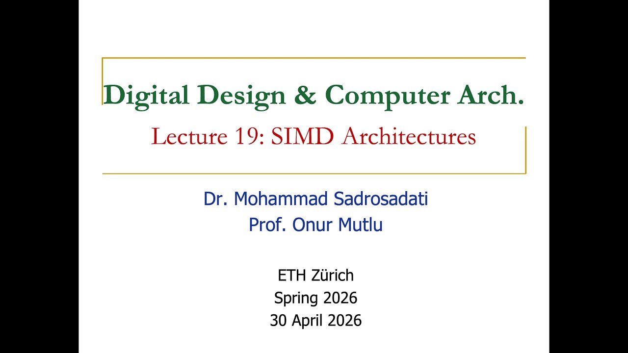 Digital Design & Comp. Arch: L19: SIMD Architectures (Spring 2026)