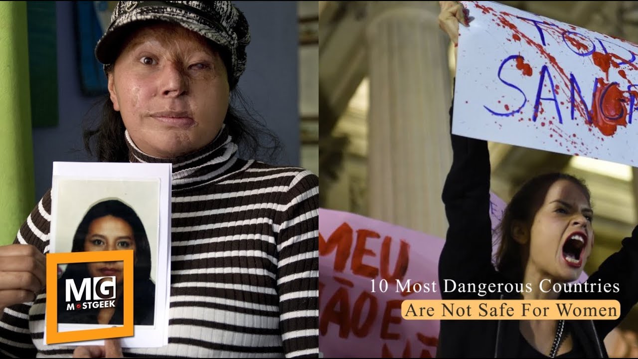 10 Most Dangerous Countries In The World For Women - YouTube