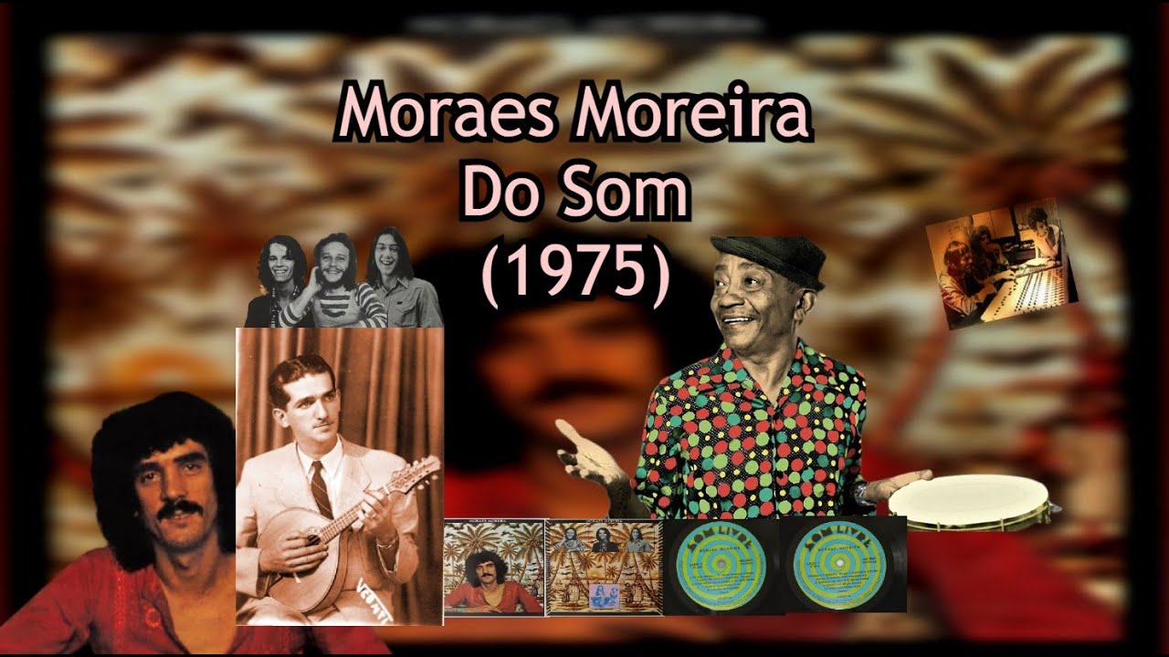 Obejrzyj Moraes Moreira - Do Som (1975) - Moraes Eterno Moreira #43 w YouTube Obejrzyj Moraes Moreira - Do Som (1975) - Moraes Eterno Moreira #43 w YouTube