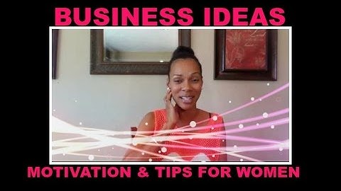 Business Ideas for Women | New Business Motivation Channel