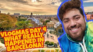 Vlogmas Day 4: What REALLY HAPPENED in Barcelona! Storytime while i decorate!
