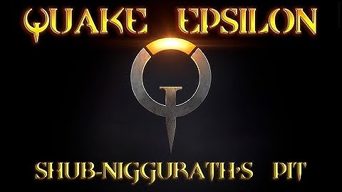 Quake | PC Walkthrough & Guide | Shub-Niggurath