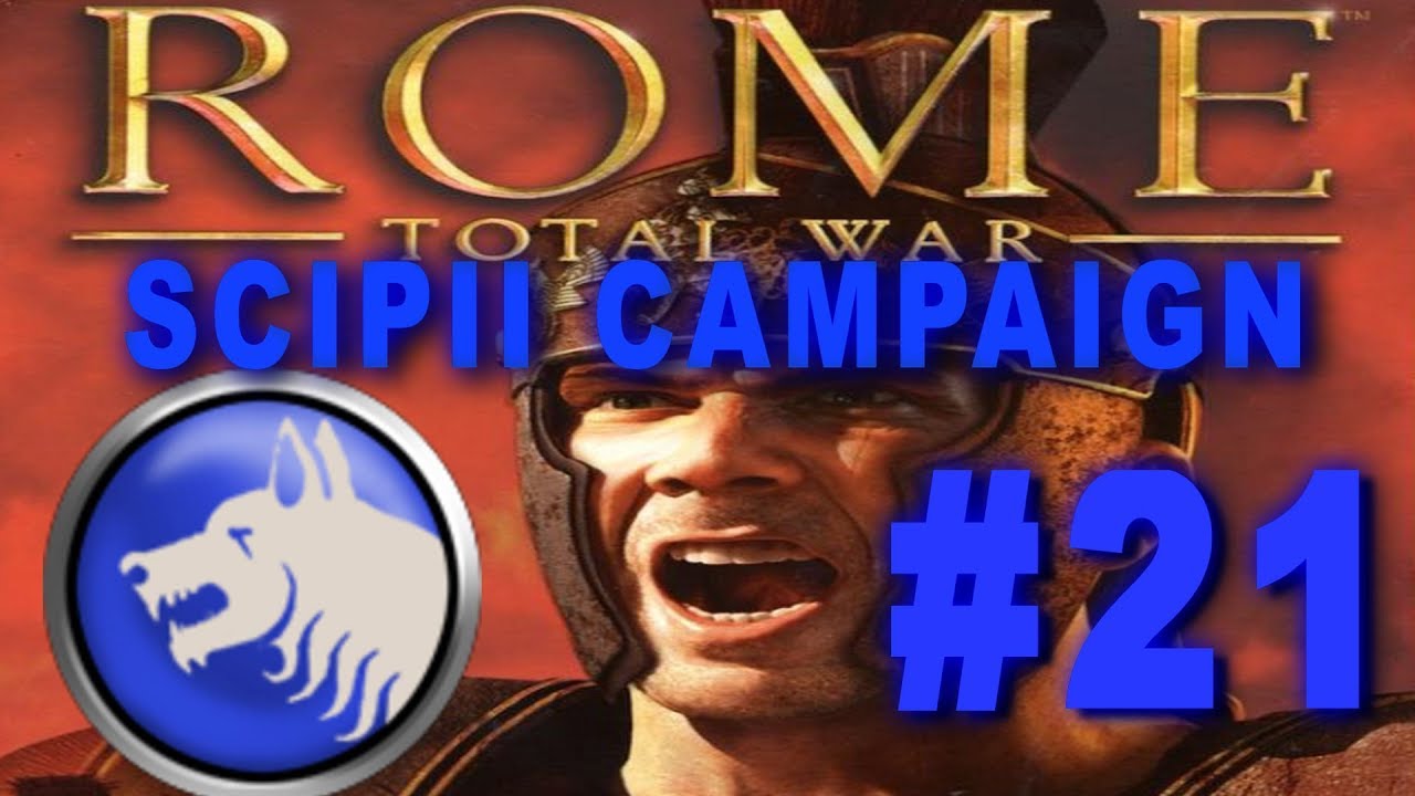 Rome: Total War - Scipii Campaign Gameplay #21 romeo