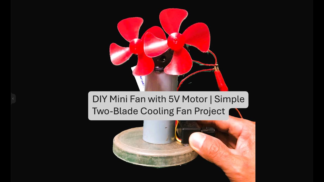 DIY Mini Fan with 5V Motor | Simple Two-Blade Cooling Fan Project
