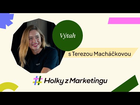 Výtah s Terezou Macháčkovou | O budování týmů a firemní kultuře | #HolkyzMarketingu