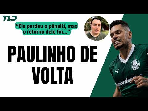 PALMEIRAS TEM RETORNO DE PAULINHO E PÊNALTI PERDIDO PELO CAMISA 10 | EXPECTIATIVA CRESCE 