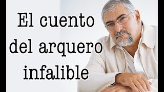 Jorge Bucay - El cuento del arquero infalible