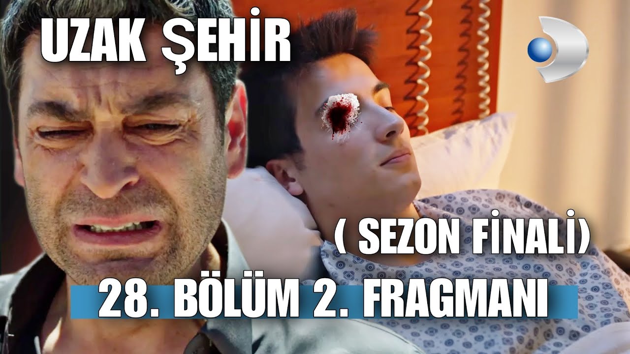 Uzak Şehir 28. Bölüm 2. Fragmanı / Kaya'nın Üzücü Ölümü Sezon Finali